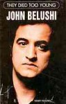 They Died Too Young: John Belushi - Mary Hughes