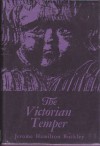 The Victorian Temper; A Study In Literary Culture - Jerome H. Buckley