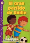 El gran partido de Guille, Level P (Lightning Readers (Spanish)) - Paul Harrison