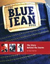 The Blue Jean Book: The Story Behind the Seams - Tanya Lloyd Kyi