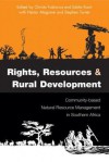 Rights, Resources and Rural Development: Community-Based Natural Resource Management in Southern Africa - Christo Fabricius, Stephen Turner, Eddie Koch