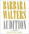 Audition: A Memoir - Barbara Walters