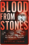 Blood from Stones Blood from Stones Blood from Stones - Douglas Farah