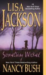 Something Wicked (The Colony) - Lisa Jackson, Nancy Bush