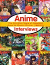 Anime Interviews: The First Five Years of Animerica, Anime & Manga Monthly (1992-97) - Trish Ledoux, Takayuki Karahashi