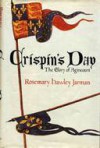 Crispin's Day: The Glory of Agincourt - Rosemary Hawley Jarman