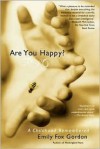 Are You Happy?: A Childhood Remembered - Emily Fox Gordon