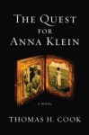 The Quest for Anna Klein: An Otto Penzler Book - Thomas H. Cook