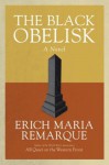 The Black Obelisk - Erich Maria Remarque, Denver Lindley