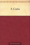 A Casta (Spanish Edition) - Gustavo Adolfo Bécquer