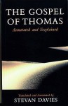 The Gospel of Thomas: Annotated and Explained - Stevan L. Davies