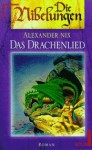 Das Drachenlied - Alexander Nix, Kai Meyer