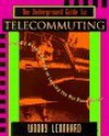 The Underground Guide to Telecommuting - Woody Leonhard