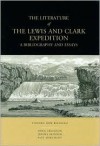 The Literature of the Lewis and Clark Expedition: A Bibliography and Essays - Stephen Dow Beckham, Doug Erickson, Jeremy Skinner