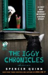 The Iggy Chronicles, Volume One: A Chet and Bernie Mystery eShort Story (The Chet and Bernie Mystery Series) - Spencer Quinn