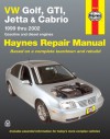 VW Golf, GTI, Jetta and Cabrio, 1999 Thru 2002: Haynes Repair Manual - John H Haynes, John H Haynes