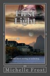 First Light - Michelle Frost