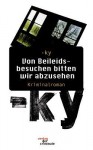 Von Beileidsbesuchen bitten wir abzusehen : Kriminalroman - Horst Bosetzky