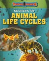 Secrets of Animal Life Cycles - Andrew Solway