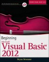 Beginning Visual Basic 2012 - Bryan Newsome