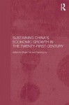 Sustaining China's Economic Growth in the Twenty-First Century - Shujie Yao