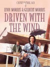 Driven with the Wind - Lynn Morris, Gilbert Morris