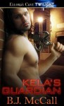 Kela's Guardian - B.J. McCall