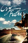 Cry Father - Benjamin Whitmer