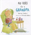 40 Uses for a Grandpa - Harriet Ziefert, Amanda Haley