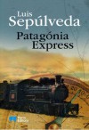 Patagónia Express - Luis Sepúlveda