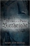 The Briton and the Dane: Birthright - Mary Ann Bernal