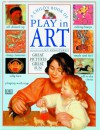 A Child's Book of Play in Art - Lucy Micklethwait