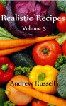 Realistic Recipes - Volume 3 - Andrew Russell