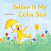 Yellow Is My Color Star - Judy Horacek