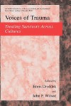 Voices of Trauma: Treating Psychological Trauma Across Cultures - Boris Drozdek, John P. Wilson