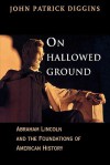 On Hallowed Ground - John Patrick Diggins