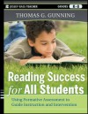 Reading Success for All Students: Using Formative Assessment to Guide Instruction and Intervention - Thomas G. Gunning