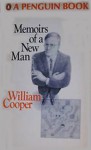 Memoirs Of A New Man - William Cooper