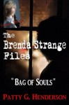 THE BRENDA STRANGE FILES: The Bag of Souls - Patty G. Henderson