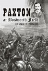 Paxton at Bosworth Field (The Crosstime Adventures of Carter Paxton) - Stanley Lombardo