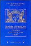 Before Copyright: The French Book-Privilege System 1498 1526 - Elizabeth Armstrong