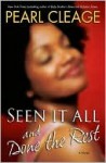 Seen It All and Done the Rest - Pearl Cleage