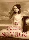 The Pearl Savage - Tamara Rose Blodgett
