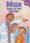 Max Goes to the Doctor - Adria F. Klein, Mernie Gallagher-Cole