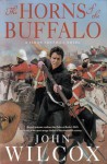 The Horns of the Buffalo - John Wilcox