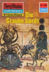 Perry Rhodan 1209: Die Grauen Lords (Heftroman): Perry Rhodan-Zyklus "Chronofossilien - Vironauten" (Perry Rhodan-Erstauflage) (German Edition) - Kurt Mahr