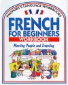 French for Beginners Workbook - Rachel Bladon, John Shackell