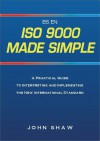 ISO 9000 Made Simple - John Shaw