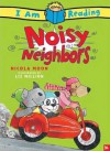 Noisy Neighbors - Nicola Moon, Liz Million