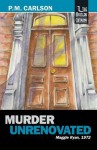 Murder Unrenovated - P.M. Carlson